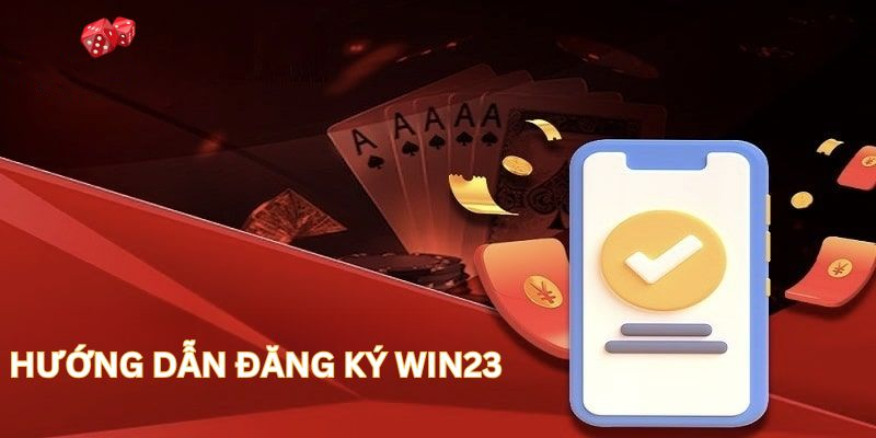 Hướng dẫn cách đăng ký Win23